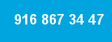916 867 34 47